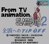 Image de l'ecran titre du jeu From TV Animation Slam Dunk 2 - Zenkoku e no Tip Off sur Nintendo Game Boy
