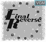 Image de l'ecran titre du jeu Final Reverse sur Nintendo Game Boy