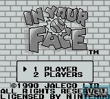 Image de l'ecran titre du jeu In Your Face sur Nintendo Game Boy