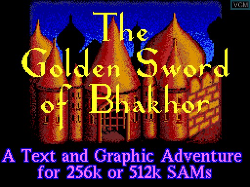 Image de l'ecran titre du jeu Golden Sword of Bhakhor, The sur MGT Sam Coupé